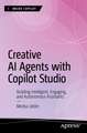 Creative AI Agents with Copilot Studio