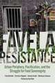 Favela Resistance: Urban Periphery, Pacification, and the Struggle for Food Sovereignty