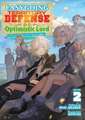 Easygoing Territory Defense by the Optimistic Lord: Production Magic Turns a Nameless Village Into the Strongest Fortified City (Light Novel) Vol. 2