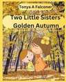 Two Little Sisters' Golden Autumn