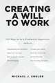 Creating a Will to Work