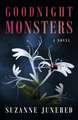 Goodnight Monsters: A Novel