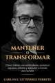 Mantener o Transformar