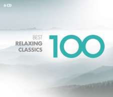 100 Best Relaxing Classics