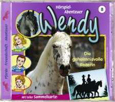 Wendy: Folge 08: Die Geheimnisvolle Reiterin