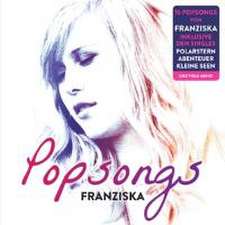 Franziska: Popsongs