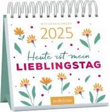 Mini-Wochenkalender Heute ist mein Lieblingstag 2025