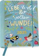 Buchkalender 2025: Lebe wild und voller Wunder