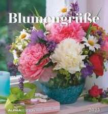 Blumengrüße 2025 - Postkartenkalender 16x17 cm - Blumen - zum Aufstellen oder Aufhängen - Monatskalendarium - Gadget - Mitbringsel - Alpha Edition