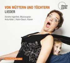 Von Müttern und Töchtern-Lieder