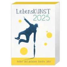 LebensKunst - Heiter und gelassen durchs Jahr 2025