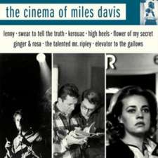 The Cinema Of Miles Davis