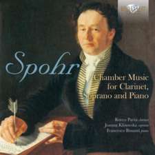 Spohr:Chamber Music For Clarinet,Soprano