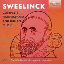 Sweelinck:Complete Harpsichord And Organ Music