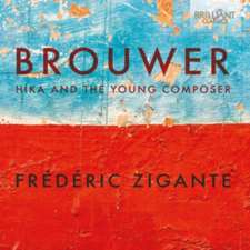 Brouwer:Hika And The Young Composer