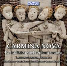 Carmina Nova-The Tradition in Contemporary