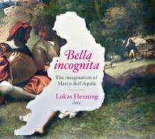 Bella incognita-The Imagination of Marco dall'Aqui