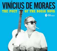 The Poet Of Bossa Nova