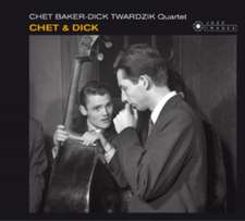 Chet & Dick