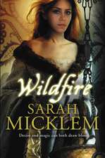 Micklem, S: Wildfire