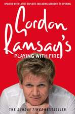 Ramsay, G: Gordon Ramsay's Playing with Fire