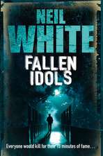 White, N: Fallen Idols