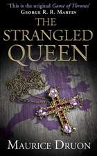 Druon, M: Strangled Queen