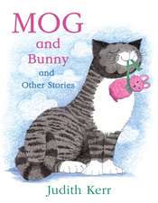 Kerr, J: Mog and Bunny and Other Stories