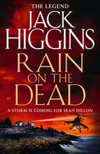 Higgins, J: Rain on the Dead