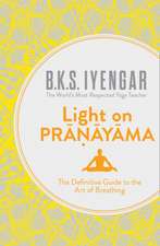 Iyengar, B: Light on Pranayama