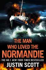 Scott, J: The Man Who Loved the Normandie