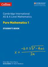 Cambridge International as and a Level Mathematics Pure Mathematics 1 Student Book