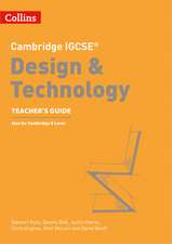 Cambridge IGCSE(TM) Design & Technology Teacher's Guide