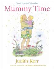 Kerr, J: Mummy Time