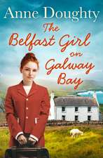 Doughty, A: The Belfast Girl on Galway Bay