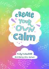 Create your own calm