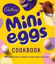 The Cadbury Mini Eggs Cookbook