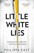 East, P: Little White Lies