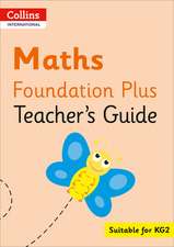 Collins International Foundation - Collins International Maths Foundation Plus Teacher's Guide