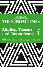 The Sunday Times Puzzle Books - The Sunday Times Teasers: Challenge Yourself with 100 Lateral-Thinking Puzzles