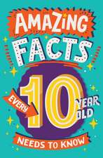 Amazing Facts Every 10 Year Old Needs to Know