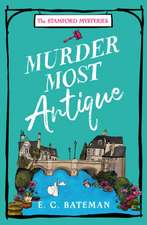 Bateman, E: Murder Most Antique