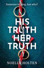 Holten, N: His Truth Her Truth