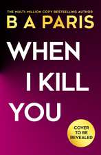 When I Kill You