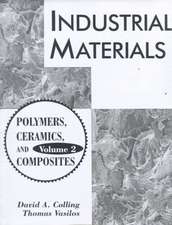 Industrial Materials: Volume 2, Polymers, Ceramics and Composites