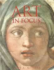 Art in Focus: Studio, Aesthetics, Criticism, History