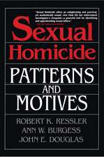 Sexual Homicide: Patterns and Motives- Paperback