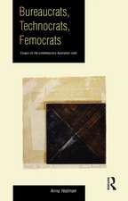 Bureaucrats, Technocrats, Femocrats: Essays on the contemporary Australian state