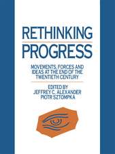 Rethinking Progress: Movements, Forces, and Ideas at the End of the Twentieth Century