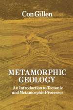 Metamorphic Geology: An introduction to tectonic and metamorphic processes